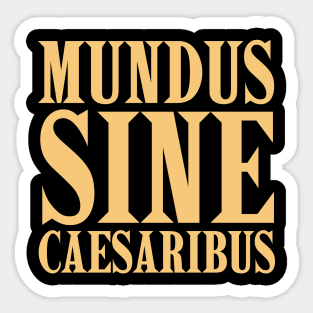 mundus-sine-caesaribus Sticker
